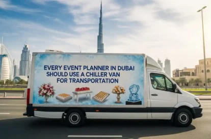 Why Every Event Planner in Dubai Should Use a Chiller Van for Transportation